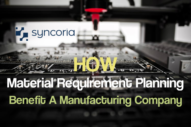 Why You Need A Good Material Requirement Planning System